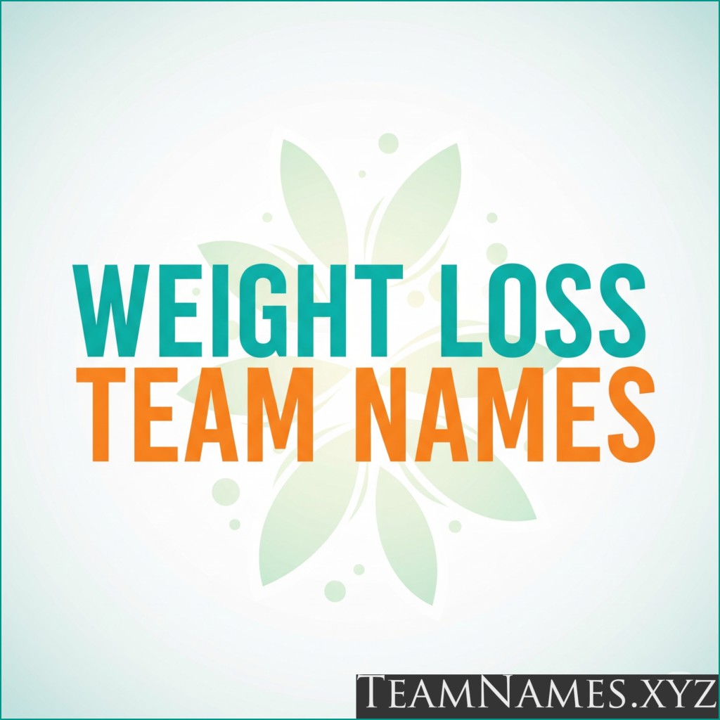 Best Weight Loss Team Names